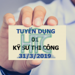 TUYỂN DỤNG 01 KỸ SƯ THI CÔNG